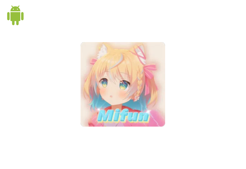 MiFun动漫 for Android v5.1.3 去广告版 - 蚂蚁分享网